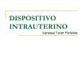 DISPOSITIVO INTRAUTERINO