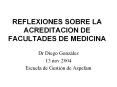 REFLEXIONES SOBRE LA ACREDITACION DE FACULTADES DE MEDICINA