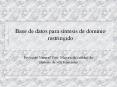Base de datos para sntesis de dominio restringido