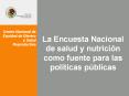 La Encuesta Nacional de salud y nutricin como fuente para las polticas pblicas