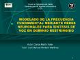 MODELADO DE LA FRECUENCIA FUNDAMENTAL MEDIANTE REDES NEURONALES PARA SNTESIS DE VOZ EN DOMINIO RESTR