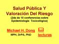 Salud Pblica Y Valoracin Del Riesgo 2da de 10 conferencias sobre Epidemiologa Toxicolgica