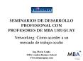 SEMINARIOS DE DESARROLLO PROFESIONAL CON PROFESORES DE MBA URUGUAY