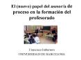 El nuevo papel del asesora de proceso en la formacin del profesorado