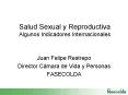Salud Sexual y Reproductiva Algunos Indicadores Internacionales