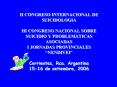 II CONGRESO INTERNACIONAL DE SUICIDOLOGIA III CONGRESO NACIONAL SOBRE SUICIDIO Y PROBLEMTICAS ASOCIA