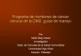 Programa de monitoreo de cncer cervical de la OMS: guas de manejo