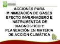 ACCIONES PARA MINIMIZACIN DE GASES EFECTO INVERNADERO E INSTRUMENTOS DE DIAGNSTICO Y PLANEACIN EN MA