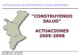 CONSTRUYENDO SALUD ACTUACIONES 20052008