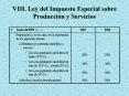 VIII' Ley del Impuesto Especial sobre Produccin y Servicios