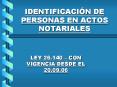 IDENTIFICACIN DE PERSONAS EN ACTOS NOTARIALES