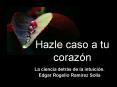 Hazle caso a tu corazn