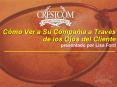Cmo Ver a Su Compaa a Travs de los Ojos del Cliente presentado por Lisa Ford