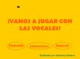 VAMOS A JUGAR CON LAS VOCALES
