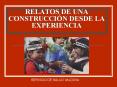 RELATOS DE UNA CONSTRUCCIN DESDE LA EXPERIENCIA