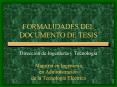 FORMALIDADES DEL DOCUMENTO DE TESIS