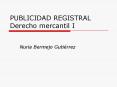 PUBLICIDAD REGISTRAL Derecho mercantil I