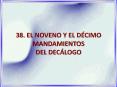 38' EL NOVENO Y EL DCIMO MANDAMIENTOS DEL DECLOGO