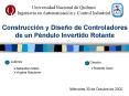 Construccin y Diseo de Controladores de un Pndulo Invertido Rotante