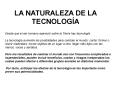 LA NATURALEZA DE LA TECNOLOGA