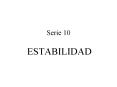 Serie 10 ESTABILIDAD