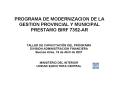 PROGRAMA DE MODERNIZACION DE LA GESTION PROVINCIAL Y MUNICIPAL PRESTAMO BIRF 7352AR