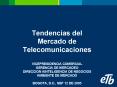 Tendencias del Mercado de Telecomunicaciones VICEPRESIDENCIA COMERCIAL GERENCIA DE MERCADEO DIRECCIO