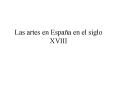 Las artes en Espaa en el siglo XVIII