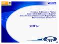 Secretara de Educacin Pblica Subsecretara de Educacin Superior Direccin General de Educacin Superior