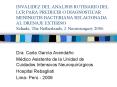 INVALIDEZ DEL ANALISIS RUTINARIO DEL LCR PARA PREDECIR O DIAGNOSTICAR MENINGITIS BACTERIANA RELACIONADA AL DRENAJE EXTERNO Schade, The Netherlands, J. Neurosurgery 2006