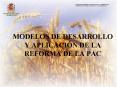 MODELOS DE DESARROLLO Y APLICACIN DE LA REFORMA DE LA PAC