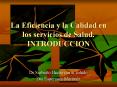 La Eficiencia y la Calidad en los servicios de Salud' INTRODUCCION