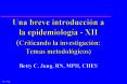 Una breve introduccin a la epidemiologa XII Criticando la investigacin: Temas metodolgicos