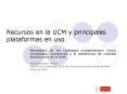 Recursos en la UCM y principales plataformas en uso