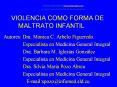 VIOLENCIA COMO FORMA DE   MALTRATO INFANTIL