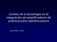 Lmites de la tecnologa en la integracin de amplificadores de potencia para radiofrecuencia