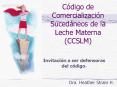 Cdigo de Comercializacin Sucedneos de la Leche Materna CCSLM