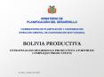 BOLIVIA PRODUCTIVA ESTRATEGIA DE DESARROLLO PRODUCTIVO A PARTIR DE COMPLEJOS PRODUCTIVOS