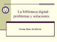 La biblioteca digital: problemas y soluciones