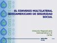 EL CONVENIO MULTILATERAL IBEROAMERICANO DE SEGURIDAD SOCIAL
