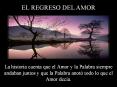 La historia cuenta que el Amor y la Palabra siempre andaban juntos y que la Palabra anot todo lo que