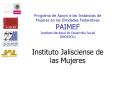 Programa de Apoyo a las Instancias de Mujeres en las Entidades Federativas PAIMEF Instituto Nacional