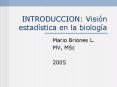INTRODUCCION: Visin estadstica en la biologa