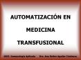 AUTOMATIZACIN EN MEDICINA TRANSFUSIONAL