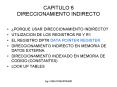 CAPITULO 6 DIRECCIONAMIENTO INDIRECTO