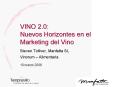 VINO 2'0: Nuevos Horizontes en el Marketing del Vino Steven Tolliver, Manfatta SL Vinorum Alimentari