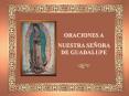 ORACIONES A NUESTRA SEORA DE GUADALUPE