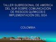 TALLER SUBREGIONAL DE AMERICA DEL SUR SOBRE COMUNICACIN DE RIESGOS QUMICOS E IMPLEMENTACIN DEL SGA C