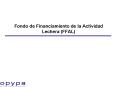 Fondo de Financiamiento de la Actividad Lechera FFAL