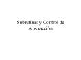 Subrutinas y Control de Abstracci